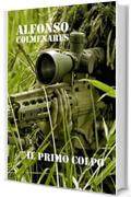 Il Primo Colpo: Storie di combattimento