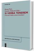 Si verba tenerem: Studi sulla poesia latina in frammenti (Beitr&auml;ge zur Altertumskunde)