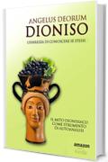 Dioniso, l'Ebbrezza di Conoscere S&eacute; Stessi: Il mito dionisiaco come strumento di autoanalisi (Telestica Vol. 2)