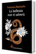 La bellezza non ti salver&agrave;