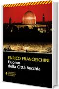 L'uomo della Citt&agrave; Vecchia