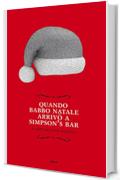 Quando Babbo Natale arriv&ograve; a Simpson's bar