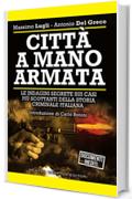 Citt&agrave; a mano armata