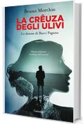 La cr&ecirc;uza degli ulivi. Le donne di Bacci Pagano: Un'indagine di Bacci Pagano
