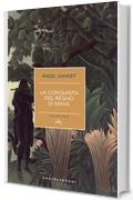 La conquista del regno dei Maya: Per opera dell'ultimo dei conquistatori spagnoli P&igrave;o Cid