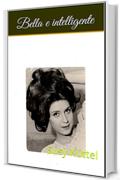 Bella e intelligente