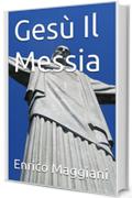 Ges&ugrave; Il Messia