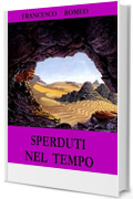 SPERDUTI NEL TEMPO