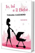 Io, Lui e il Beb&egrave;