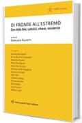 Di fronte all'etremo: Don Aldo Mei, cattolici, chiese, resistenze (Storie e comunit&agrave; Vol. 2)