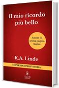 Il mio ricordo pi&ugrave; bello (Amore in prima pagina Series Vol. 2)