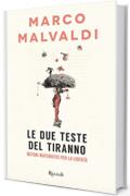 Due teste del tiranno (Le): Metodi matematici per la libert&agrave;