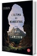 L&rsquo;ultima dei Neanderthal