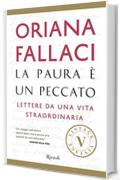La paura &egrave; un peccato VINTAGE: Lettere da una vita straordinaria