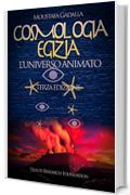 Cosmologia egizia: l&rsquo;universo animato