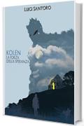 Kol&egrave;n - La forza della speranza