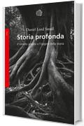 Storia profonda: Il cervello umano e l&rsquo;origine della storia
