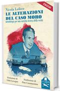 Le alterazioni del caso Moro: Metodologia per una corretta ricerca della verit&agrave; (Sorbonne)
