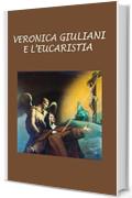 S. Veronica Giuliani e l&rsquo;Eucaristia