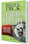 La svastica sul sole (Fanucci Narrativa)