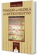 Viaggio nell'aldil&agrave; dell'Antico Egitto
