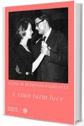 &Egrave; stata tutta luce