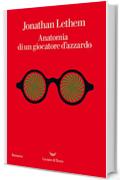 Anatomia di un giocatore d&rsquo;azzardo