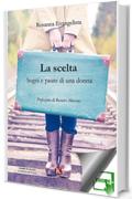 La scelta: Sogni e paure di una donna