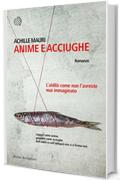 Anime e acciughe. L'aldil&agrave; come non l'avreste mai immaginato