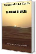 La chiave di volta: Un&rsquo;avventura di Adriano Lochis