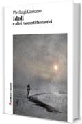 Idoli e altri racconti fantastici (Robin&sons)