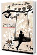 Frammenti del PASSATO
