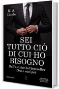 Sei tutto ci&ograve; di cui ho bisogno (Amore in prima pagina Series Vol. 4)