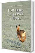 Torner&agrave; la lepre a Buna