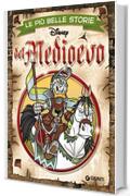 Le pi&ugrave; belle storie del Medioevo