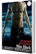 l&rsquo;amante immortale (The New Little Black Chronicles)