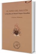 El ni&ntilde;o del balcon. La Barcellona di Manuel Vazquez Montalban