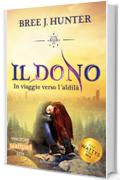 IL DONO: IN VIAGGIO VERSO L'ALDIL&Agrave; (Electi)