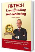 Fintech, Crowdfunding, Web Marketing: Come ottenere una grande visibilit&agrave; mediatica senza spendere un euro