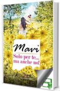 Solo per te&hellip; ma anche no!