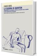 La guerra di Quinton: Commentario di un generale d&rsquo;oggi alle Massime sulla guerra di uno scienziato dell&rsquo;Ottocento