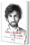 Tutto &egrave; possibile a chi crede: Arianna Ciancaleoni intervista Giacomo Innocenzi
