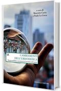 Cambiamenti dell'urbanistica: Responsabilit&agrave; e strumenti al servizio del paese