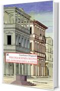 Per una scienza nuova del governo della citt&agrave;