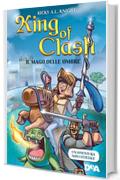 King of Clash: Il mago delle ombre