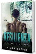 Resilienza: Un d&iacute;a a la vez