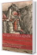 Nella citt&agrave; dolente