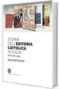 Storia dell'editoria cattolica in Italia: Dall'Unit&agrave; a oggi