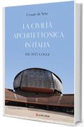 La civilt&agrave; architettonica in Italia: Dal 1945 a oggi