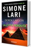 Derek Larson e La Citt&agrave; Perduta
